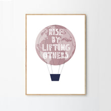 Load image into Gallery viewer, Rise By Lifting Others Print