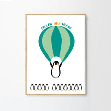 Load image into Gallery viewer, Follow Your Dreams PENGUIN Print