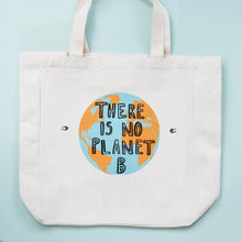 Load image into Gallery viewer, There Is No Planet B Tote Bag