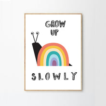 Load image into Gallery viewer, Rainbow Grow Up Slowly Print