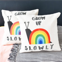 Load image into Gallery viewer, Grow Up Slowly Rainbow Cushion