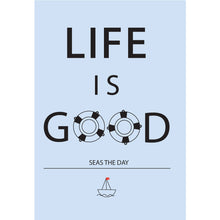 Load image into Gallery viewer, Seas The Day Life Is Good Card