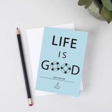 Load image into Gallery viewer, Seas The Day Life Is Good Card