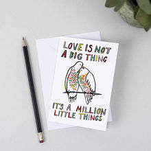 Load image into Gallery viewer, Love Is Not A Big Thing Valentines Card
