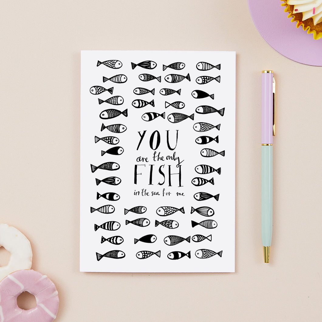'You Are The Only Fish For Me' Card