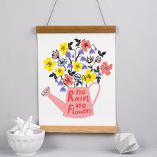 Load image into Gallery viewer, No Rain No Flowers Print