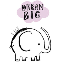 Load image into Gallery viewer, Dream Big Elephant Print
