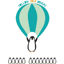 Load image into Gallery viewer, Follow Your Dreams PENGUIN Print