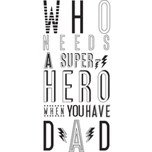Load image into Gallery viewer, Super Hero Dad Print
