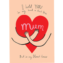Load image into Gallery viewer, Mum I Will Hold You In My Heart Forever
