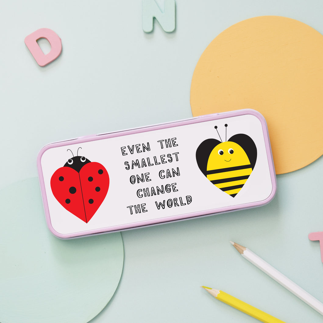 Even The Smallest One Can Change The World Pencil Case