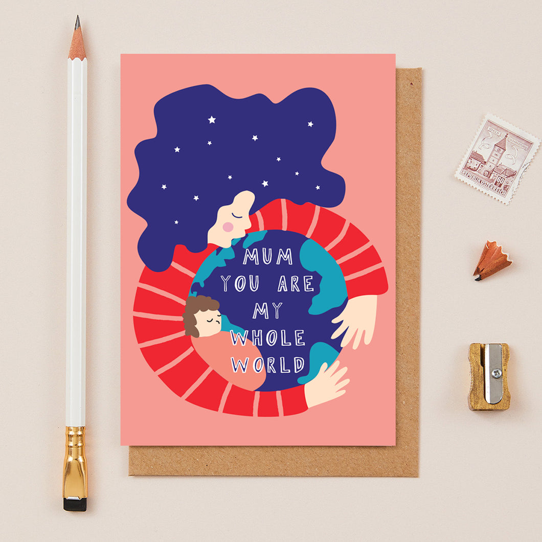 Mum You Are My World Card