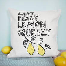 Load image into Gallery viewer, &#39;Easy Peasy Lemon Squeezy&#39; Cushion
