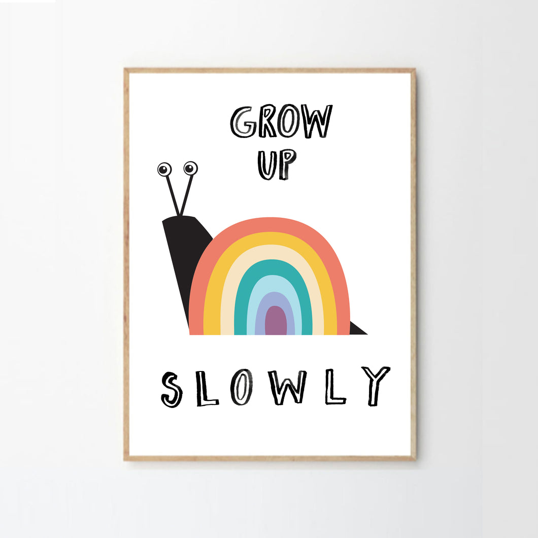 Rainbow Grow Up Slowly Print