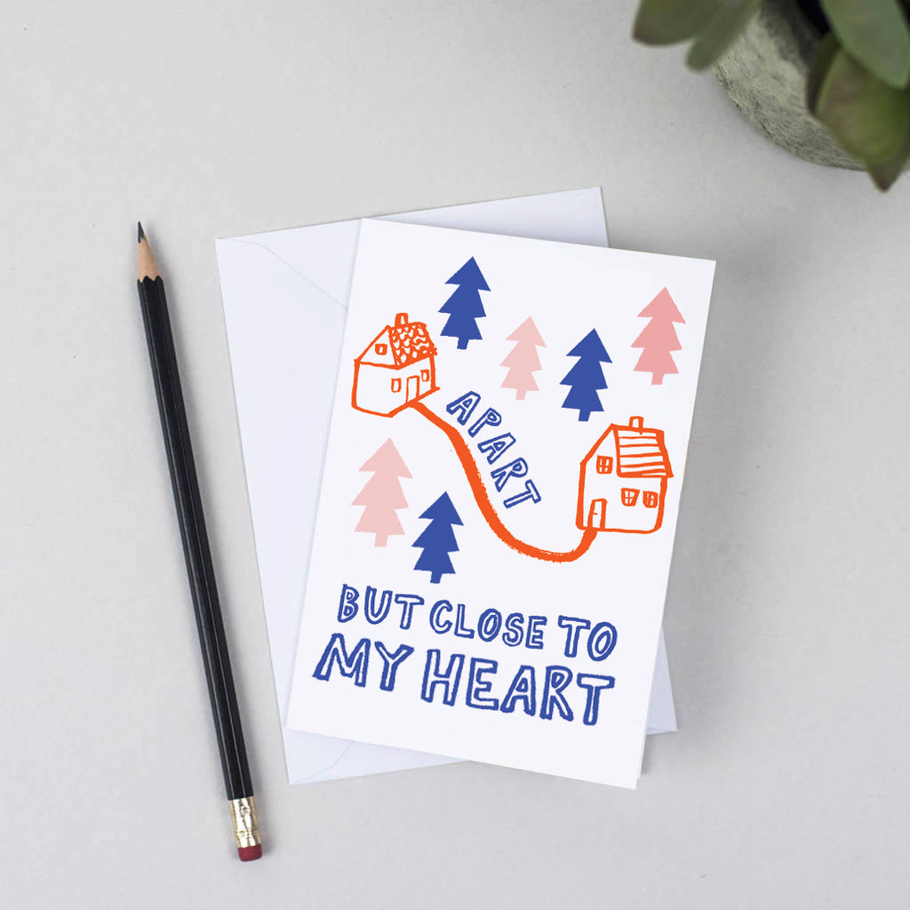 'Apart But Close To My Heart' Greeting Card