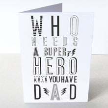 Load image into Gallery viewer, &#39;Super Hero Dad&#39; Card
