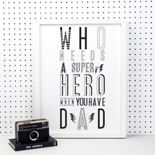 Load image into Gallery viewer, Super Hero Dad Print
