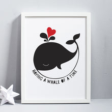 Load image into Gallery viewer, Having A Whale Of A Time Print
